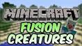 Мод Fusion Creatures для Minecraft 1.5.1